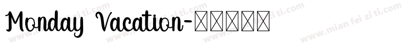 Monday Vacation字体转换